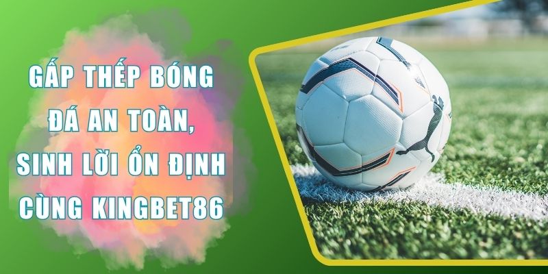gấp thếp bóng đá